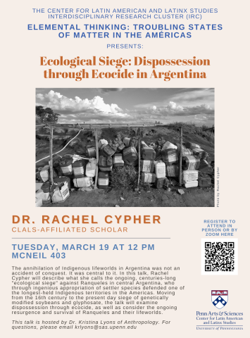 A poster for the Ecological Siege: Dispossession through Ecocide in Argentina event. The event is hybrid and will take place on March 19th at 12 pm. The in person event will be hosted at McNeil 403.